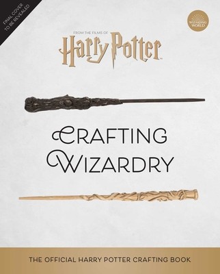  Harry Potter: Crafting Wizardry: The Official Harry